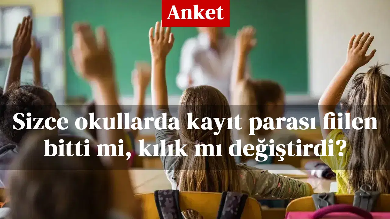 Okullarda Kayıt Parası Sorunu Günümüzde Nasıl Değişti?
