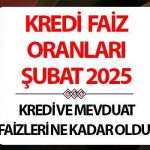 Faiz Oranları Şubat 2025: Kredi oranları azalıyor … Burada, en güncel kredi ve faiz oranları ve faiz