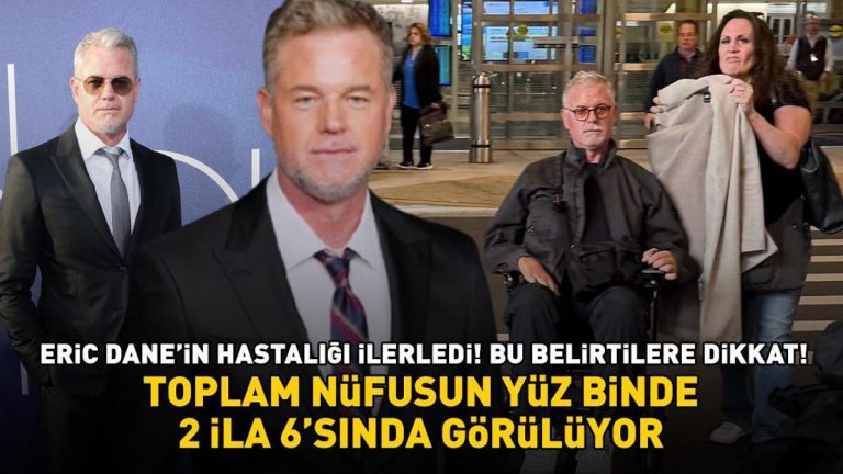 Euphoria’nın yıldızı Eric Dane’nin hastalığı ilerledi! Bu belirtilere dikkat! Toplam nüfusun 100 binde 2 ila 6’sında görülüyor