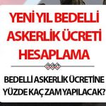 Bedelli askerlik ücreti 2026 Ocak zammı hesaplama | Yeni yılda bedelli askerlik parası ne kadar olacak, kaç TL’ye çıkacak? Gözler yeni yıl memur maaş zammında!