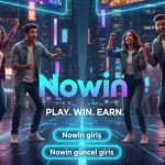 Nowin ile Dijital Eğlence Dünyasında Yeni Bir Seviye